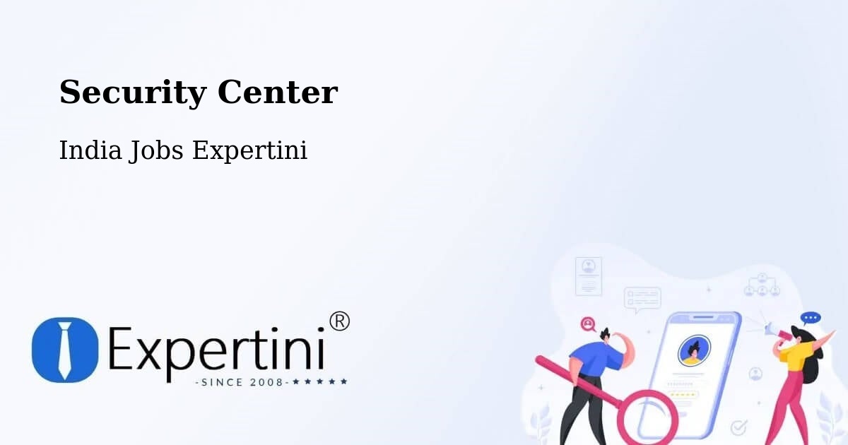 Security Center - India Jobs Expertini